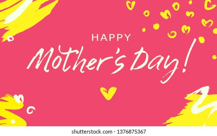 Happy Mother's Day vector greeting card with brush painted calligraphy lettering, hearts, design elements, brush strokes in vivid pink, yellow, white colors. Cute background for holiday banner, poster