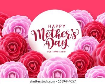 Happy mother's day vector greeting card design. Happy mother's day typography in white circle space with red and pink camellia flowers background. Vector illustration
