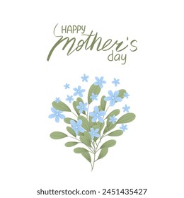 Happy Mother's Day vector greeting card with blue flowers. Hand drawn illustration. Colorful blooming bouquets with wildflowers. Postcard design with handwritten lettering.