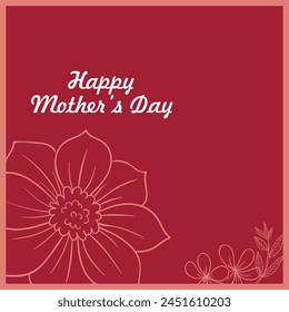 Happy Mother's Day Vector Greeting Card Design Template with flowers and leaves. Mother's Day gift card design in pink color shades. Editable EPS file.