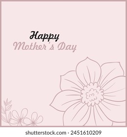 Happy Mother's Day Vector Greeting Card Design Template with flowers and leaves. Mother's Day gift card design in pink color shades. Editable EPS file.