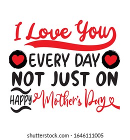 Happy Mother's Day. Vector hand lettering quote, typographic element for your design. Can be printed on T-shirts, bags, posters, invitations, cards, pillows.