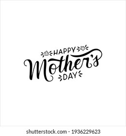 Happy mothers day vector hand written lettering. Handmade calligraphy for creating cards, T-shirt prints, stickers.