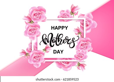 Happy Mother's Day vector hand written poster with pink roses. 