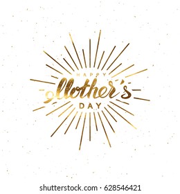 Happy Mothers Day. Vector holiday illustration of festive lettering with burst rays. Vintage golden scratched label