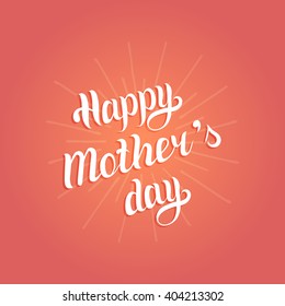 Happy Mother's Day vector illustration for greeting card, poster. Hand lettering calligraphy holiday background.