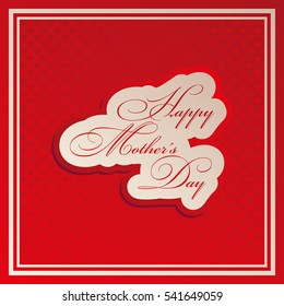 Happy Mother's Day.  Vector illustration for your holiday presentation. Greeting card.