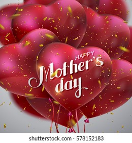 Happy Mothers Day. Vector Illustration Of Flying Heart Balloons, Sparkling Golden Confetti Glitters And Holiday Lettering. Festive Decoration