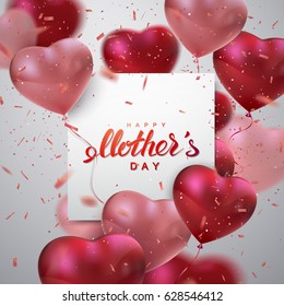 Happy Mothers Day. Vector Illustration Of Flying Heart Balloons, Paper Banner, Sparkling Pink Confetti Glitters And Holiday Lettering. Festive Decoration