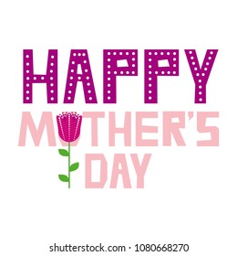 Happy Mother's Day. Vector lettering for card.