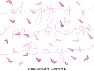 Happy Mother`s Day - vector lettering. Gentle greeting card with Mother`s day. Pink color greeting card template. Calligraphy and tender petals. 