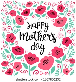 Happy Mother's Day vector template. Calligraphy lettering in floral frame. Happy Mother's day greeting card.