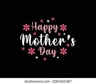 Happy Mothers Day Vector T-shirt Design 