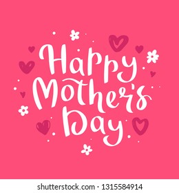 Happy Mother's Day - white hand written lettering on pink background with hearts and flowers. Greeting card in cartoon style