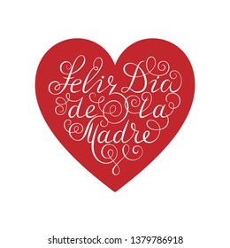 Happy Mother's Day. White ink calligraphy on white background. Red heart shape. Used for greeting card, poster design. Feliz dia de la madre. Hand drawn spanish lettering