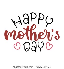 Happy Mother's Day wishes with heart. Mother day calligraphy, elegant best quotes for banners or greeting cards. Vector illustration