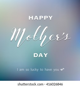 happy mother's day wording with blurred background in vector format, EPS10