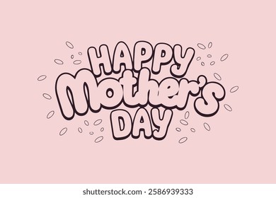 Happy Mother's Day Written in Cute Typography with Creative Font and Floral Background Design for a Love-Filled Greeting Card Template and Wallpaper Background