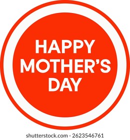 Happy Mothers s Day sign icon. Mom symbol. Circle flat button with shadow and border. Vector Illustration white background