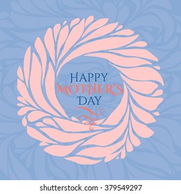 Happy mother's special day ornament card, frame in pantone 2016 year colors serenity blue and rose quartz and place for your text. Holidays card template. Vector