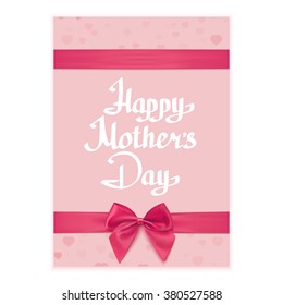 Happy Mothers's Day lettering handmade calligraphy. Greeting card template with pink ribbon and bow. Vector illustration.