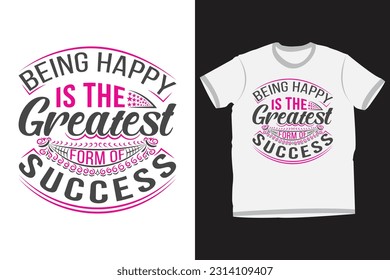 Happy Motivation quote's typography t-shirt design for white t-shirts
