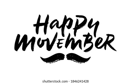 Happy Movember. November is prostate cancer awareness month. Brush lettering, calligraphy for mustache season. No shave campaign. Vector illustration EPS 10