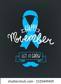 Happy Movember. Prostate cancer awareness concept