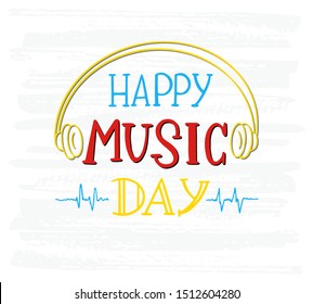 Happy Music Day lettering phrase on grunge background for music festival, poster vector template. Hand drawn black lettering for advertising banner, invitation concept, live music concert or event.