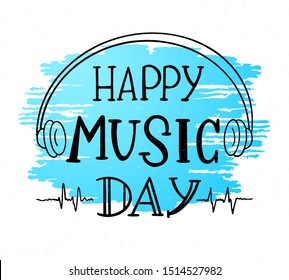 Happy Music Day lettering phrase on blue background for music festival, poster vector template. Hand drawn black lettering for advertising banner, invitation concept, live music concert or event.