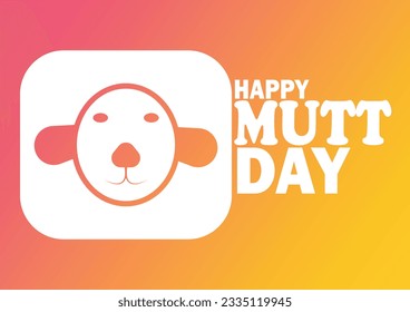 Happy Mutt Day Vector Illustration. Suitable for greeting card, poster and banner