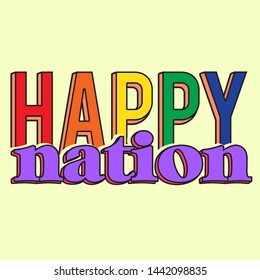 HAPPY NATION. SLOGAN PRINT VECTOR