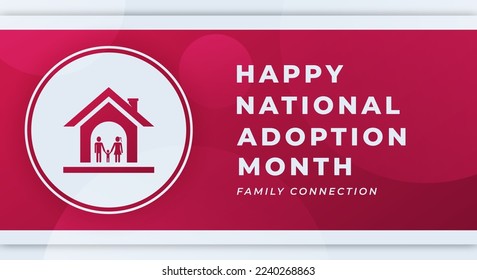 Happy National Adoption Month Celebration Vector Design Illustration for Background, Poster, Banner, Advertising, Greeting Card