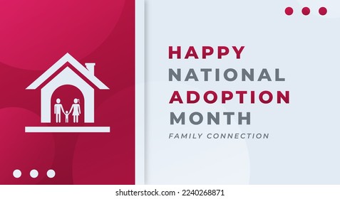 Happy National Adoption Month Celebration Vector Design Illustration for Background, Poster, Banner, Advertising, Greeting Card