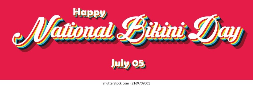 Happy National Bikini Day, july 05. Calendar of july month on workplace Retro Text Effect, Empty space for text