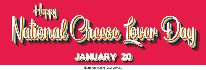 Happy National Cheese Lover Day, January 20. Calendar of January Retro Text Effect, Vector design