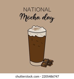 Happy National Coffee Day, 
National Mocha Day. Iced Mocha Drink With Chocolate Bars Illustration. Can Be Used As Poster, Banner, Website And More.