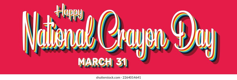 Happy National Crayon Day, March 31. Calendar of March Retro Text Effect, Vector design