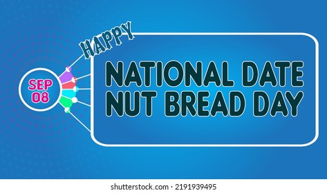 Happy National Date Nut Bread Day, September 08. Calendar of September Text Effect, Vector design