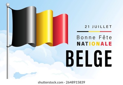 Happy National Day, 21 of July greeting card in French. Holiday banner. Billboard design with Belgian flag on a flagpole. Blue sky backdrop. Social media poster. Blogging timeline post.