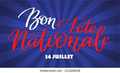 Happy national day, july 14 - text on french language, hand-writing, typography calligraphy. Red and white words on dark blue radial ray background.