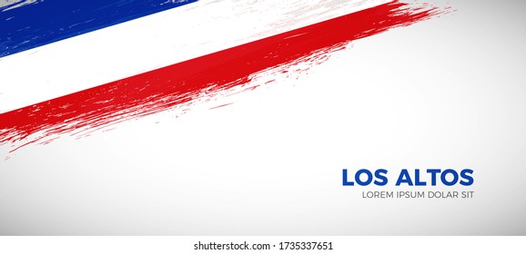 Happy national day of Los Altos. Brush painted grunge flag of Los Altos country. Artistic brush flag vector background