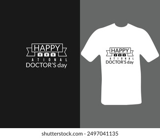 Happy National Doctor's Day T-Shirt For My New Work.