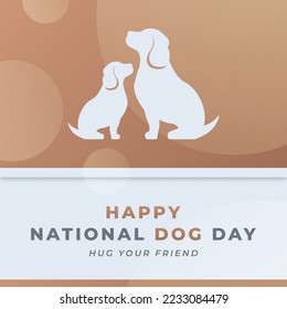 Happy National Dog Day August Celebration Vector Design Illustration. Template for Background, Poster, Banner, Advertising, Greeting Card or Print Design Element