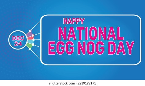 Happy National Egg Nog Day, December 24. Calendar Of December Retro Text Effect, Vector Design