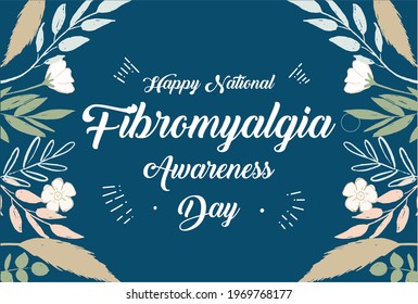 Happy National Fibromyalgia Awareness Day, Holiday concept. Template for background, banner, card, poster, t-shirt with text inscription, vector eps.