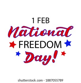 Happy National Freedom Day hand lettering vector quotes and phrases for cards, banners, posters, mug, scrapbooking, pillow case, phone cases and clothes design