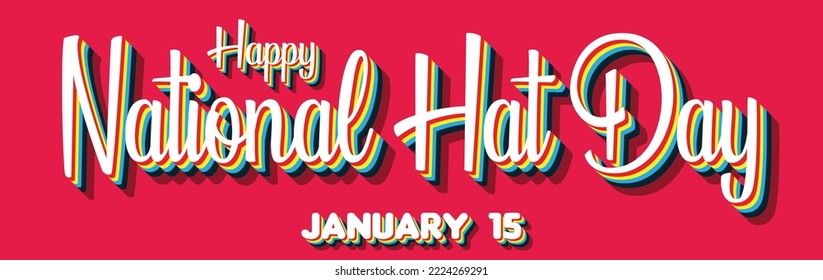 Happy National Hat Day, January 15. Calendar of January Retro Text Effect, Vector design