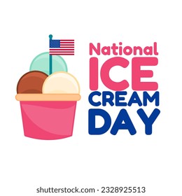 Happy National Ice Cream Day card Social Media Post. An Ice Cream Cup with Various Fruit Ice Cream Scoops and usa flag. Vector square banner in flat cartoon style.