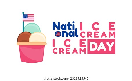 Happy National Ice Cream Day card Social Media Post. An Ice Cream Cup with Various Fruit Ice Cream Scoops and usa flag. Vector square banner in flat cartoon style.